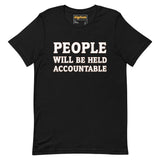 PEOPLE WILL BE HELD ACCOUNTABLE - Relaxed T-Shirt | Bella + Canvas 6400