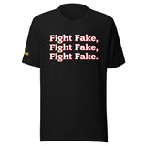 Trump - Fight Fake, Fight Fake, Fight Fake Unisex t-shirt