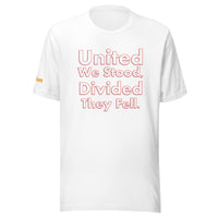 Trump 2024 - United We Stood, Divided They Fell - Unisex t-shirt