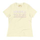 PEOPLE WILL BE HELD ACCOUNTABLE - Bella + Canvas 6400 Women's Relaxed T-Shirt