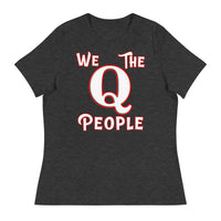 Women's We The Q People - Bella + Canvas 6400 Women's Relaxed T-Shirt