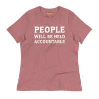 PEOPLE WILL BE HELD ACCOUNTABLE - Bella + Canvas 6400 Women's Relaxed T-Shirt