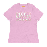 PEOPLE WILL BE HELD ACCOUNTABLE - Bella + Canvas 6400 Women's Relaxed T-Shirt