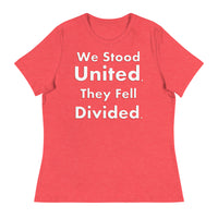 We Stood United, They Fell Divided. Women's Relaxed T-Shirt