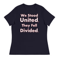 We Stood United, They Fell Divided. Women's Relaxed T-Shirt