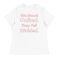 We Stood United, They Fell Divided. Women's Relaxed T-Shirt